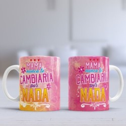 Taza Mamá no cambiaria